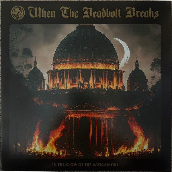 Виниловая пластинка When The Deadbolt Breaks - In the Glow of the Vatican Fire