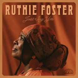 Ruthie Foster - Just Say Yes (LP)