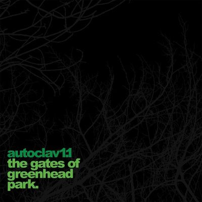 Виниловая пластинка Autoclav1.1 - The Gates Of Greenhead Park