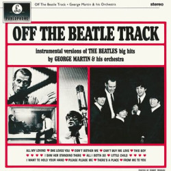 Виниловая пластинка George Martin &amp; His Orchestra - Off The Beatle Track (LP)