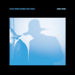 Виниловая пластинка Clap Your Hands Say Yeah - Only Run (США, The Orchard)
