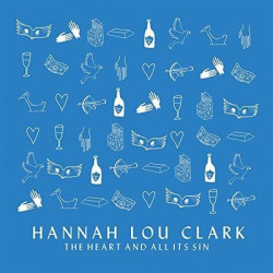 Виниловая пластинка Hannah Lou Clark - The Heart And All Its Sin