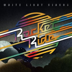 Виниловая пластинка White Light Circus - Rocket Ride