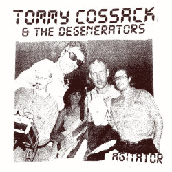 Виниловая пластинка Tommy Cossack &amp; The Degenerators - Agitator