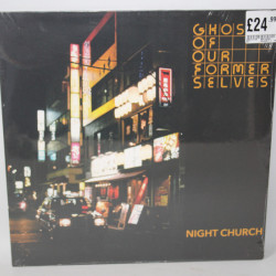 Виниловая пластинка Ghosts of Our Former Selves - Night Church