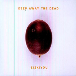 Виниловая пластинка Keep Away The Dead10 - 11Cc-Siskiyou