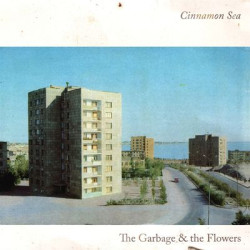 Виниловая пластинка The Garbage And The Flowers - Cinnamon Sea