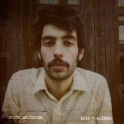Виниловая пластинка Leif Vollebekk - North Americana