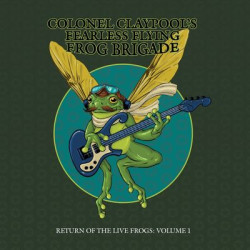 Виниловая пластинка Colonel Claypool'S Fearless Flying Frog Brigade - Return Of The Live Frogs: Volume 1