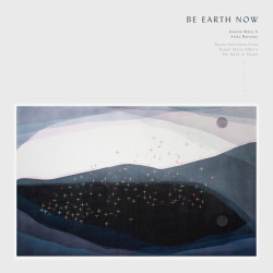 Виниловая пластинка Joanna Macy &amp; Anita Barrows - Be Earth Now (Selections From Rainer Maria Ril