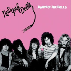 Виниловая пластинка New York Dolls - Dawn Of The Dolls