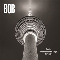Виниловая пластинка Bob - Berlin Independence Days 21/10