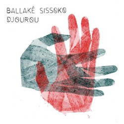 Виниловая пластинка Ballaké Sissoko - Djourou