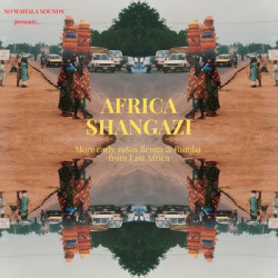 Виниловая пластинка Various Artists - Africa Shangazi: More Early 1980s Benga &amp; Rumba from East Africa