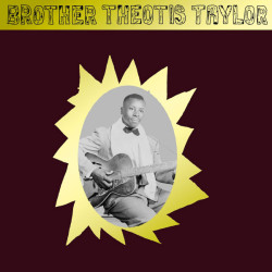 Виниловая пластинка Brother Theotis Taylor - Brother Theotis Taylor