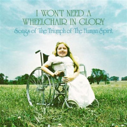 Виниловая пластинка Various Artists - I Wont Need A Wheelchair In G
