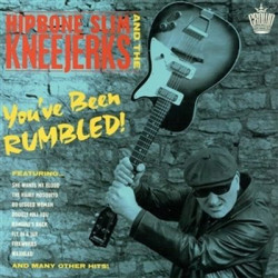 Виниловая пластинка Hipbone Slim And The Kneetremblers - Youève Been Rumbled!