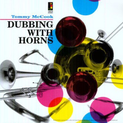 Виниловая пластинка Tommy Mccook - Dubbing With Horns
