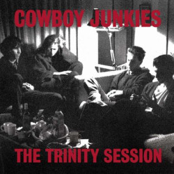 Виниловая пластинка Cowboy Junkies - Trinity Session (2LP)