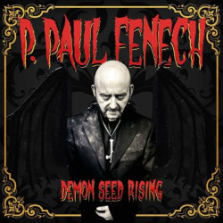 Виниловая пластинка P. Paul Fenech - Demon Seed Rising