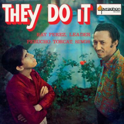 Виниловая пластинка Ray Perez Y Perucho Torcat - They Do It