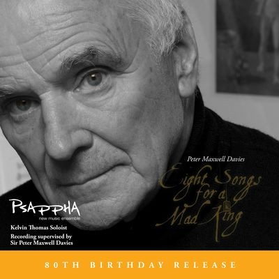 Виниловая пластинка Psappha - Peter Maxwell Davies: Eight Songs for a Mad King