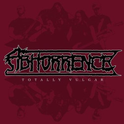 Виниловая пластинка Abhorrence - Totally Vulgar - Live At Tuska