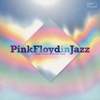 Виниловая пластинка Various Artists - Pink Floyd In Jazz - A Jazz Tribute To Pink Floyd