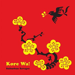 Виниловая пластинка Suburban Savages - Kore Wa!