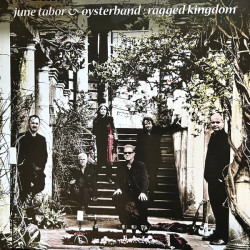 Виниловая пластинка June Tabor &amp; Oysterband - Ragged Kingdom