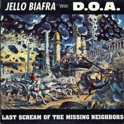 Виниловая пластинка Jello Biafra With Doa - Last Scream Of The Missing Neighbors (Coloured