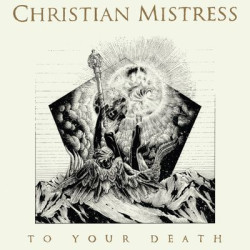Виниловая пластинка Christian Mistress - To Your Death