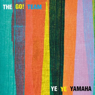 Виниловая пластинка The Go! Team - Ye Ye Yamaha / Till We Do It Together