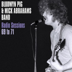 Виниловая пластинка Mick Abrahams' Blodwyn Pig - Radio Sessions 1969-71