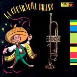 Виниловая пластинка La Cucaracha Brass - La Cucaracha Brass