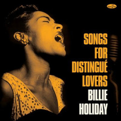 Виниловая пластинка Billie Holiday - Songs For Distingue Lovers (Европа, 2023, лимитированное издание, нумерованное, Supper Club)