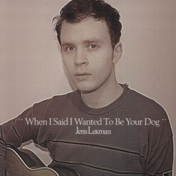 Виниловая пластинка Jens Lekman - When I Said I Wanted To Be Your Dog