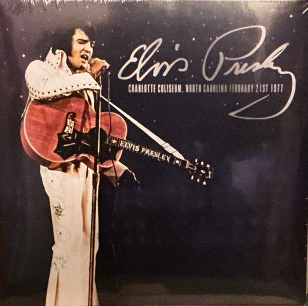 Виниловая пластинка Elvis Presley - Charlotte Coliseum, North Carolina February 21st 1977