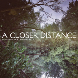 Виниловая пластинка Bruno Bavota &amp; Chantal Acda - A Closer Distance