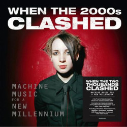 Виниловая пластинка Various Artists - When The Two Thousands Clash - Electronica In The new Millennium (140g Black Vinyl)
