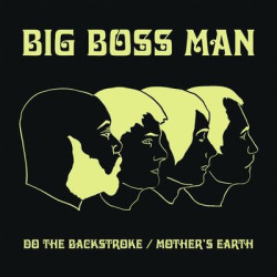 Виниловая пластинка Big Boss Man - Do The Backstroke / Mother'S Earth