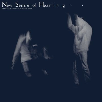 Виниловая пластинка Takehisa Kosugi & Akio Suzuki - New Sense Of Hearing