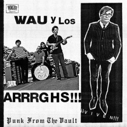 Виниловая пластинка Wau Y Los Arrrghs!!! - Iiiviven!!!
