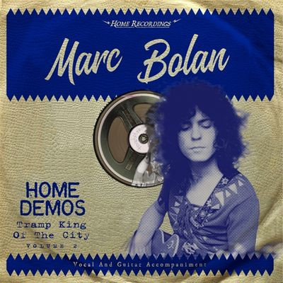 Виниловая пластинка Marc Bolan - Tramp King Of The City:Home Demos Volume 2