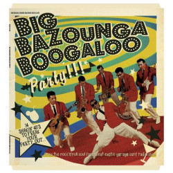 Виниловая пластинка Various Artists - Big Bazounga Boogaloo Party