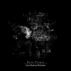 Виниловая пластинка Ryan Teague - Last Known Position