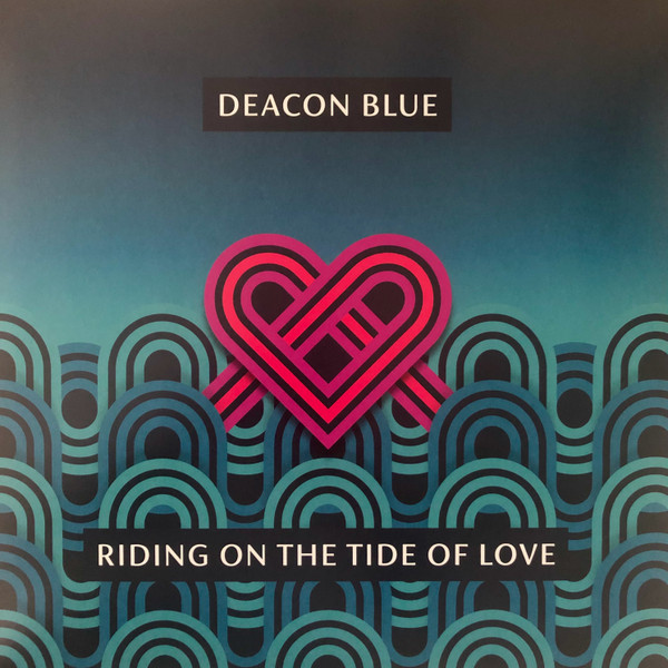 Виниловая пластинка Deacon Blue - Riding On The Tide Of Love [Blue Vinyl]