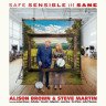 Виниловая пластинка Alison Brown & Steve Martin - Safe, Sensible And Sane