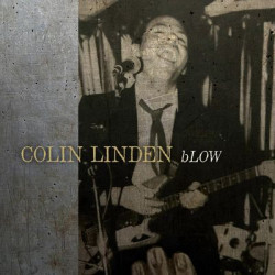 Виниловая пластинка Colin Linden - Blow
