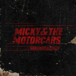 Виниловая пластинка Micky And The Motorcars - Long Time Comin